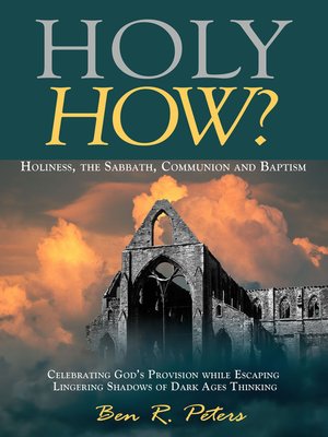 cover image of Holy How? Holiness, the Sabbath, Communion and Baptism
